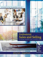 A Guide for the Hospitality Industry: Professional Sales and Selling for Meetings, Expositions, Events, Conventions and Groups