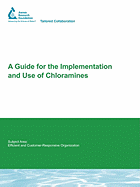 A Guide for the Implementation and Use of Chloramines