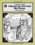 A Guide for Using I Heard the Owl Call My Name in the Classroom - Robbins, Mari Lu