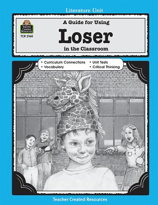 A Guide for Using Loser in the Classroom - Levin, Michael, Ma