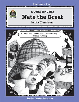 A Guide for Using Nate the Great in the Classroom - Bolte, Mary