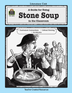 A Guide for Using Stone Soup in the Classroom