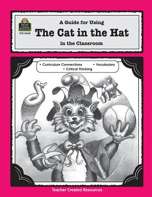 A Guide for Using the Cat in the Hat in the Classroom - Williams, Susan