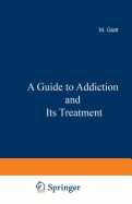 A Guide to Addiction and Its Treatment