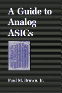 A guide to analog ASICs