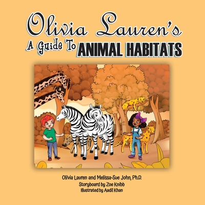 A Guide to Animal Habitats - Lauren, Olivia, and Butler-Likely, Tamira (Editor)