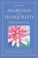 A Guide to Awareness and Tranquility - Samuel, William