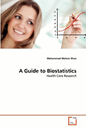 A Guide to Biostatistics