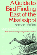 A guide to bird finding east of the Mississippi