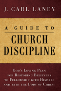 A Guide to Church Discipline