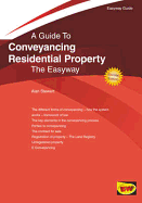 A Guide To Conveyancing Residential Property: The Easyway - Stewart, Alan