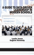 A Guide to Data-Driven Leadership in Modern Schools