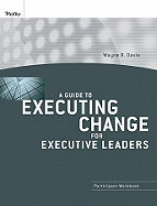 A Guide to Executing Change for Executive Leaders