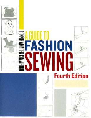 A Guide to Fashion Sewing - Amaden-Crawford, Connie