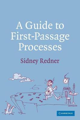 A Guide to First-Passage Processes - Redner, Sidney, and Sidney, Redner