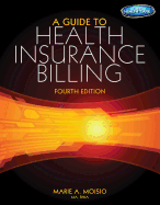 A Guide to Health Insurance Billing (with Premium Website, 2 Term (12 Months) Printed Access Card)