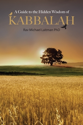 A Guide To Hidden Wisdom Of Kabbalah - Laitman, Michael