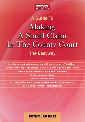 A Guide to Making a Small Claim in the County Court - 2023: The Easyway - Jarrett, Peter