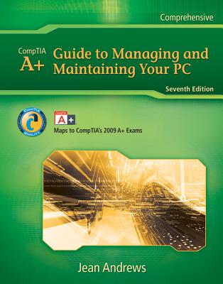 A+ Guide to Managing and Maintaining Your PC - Andrews, Jean