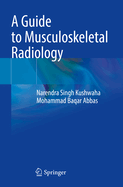 A Guide to Musculoskeletal Radiology