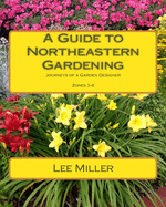 A Guide to Northeastern Gardening: Journeys of a Garden Designer