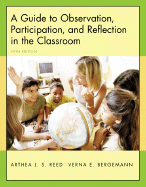 A Guide to Observation Participation and Reflection in the Classroom