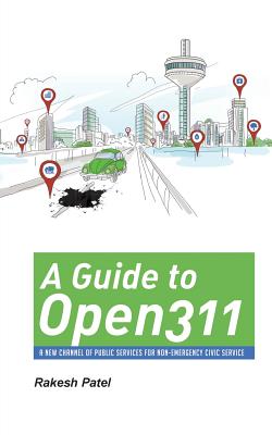 A Guide to Open311 - Patel, Rakesh