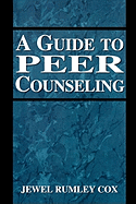 A Guide to Peer Counseling