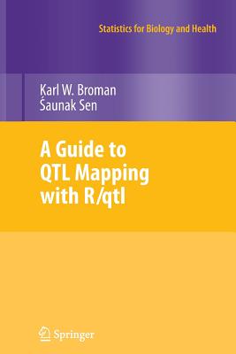 A Guide to QTL Mapping with R/qtl - Broman, Karl W., and Sen, Saunak