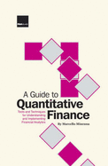 A Guide to Quantitative Finance: Tools and Techniques for Understanding and Implementing Financial Analytics