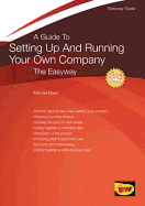 A Guide to Setting Up and Running Your Own Company: The Easyway