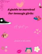 A guide to survival for teenage girls: All about you