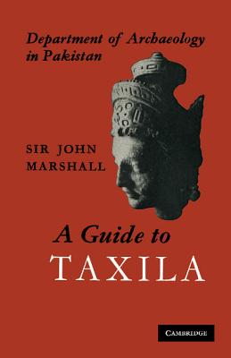 A Guide to Taxila - Marshall, John