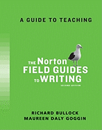 A Guide to Teaching the Norton Field Guides to Writing
