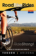 A Guide to the Best Bike Rides in Tucson, Arizona: Cycling Tucson, Arizona