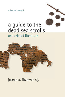 A Guide to the Dead Sea Scrolls and Related Literature - Fitzmyer, Joseph A