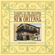 A Guide to the Historic Shops & Restaurants of New Orleans