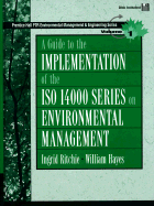 A Guide to the Implementation of the ISO 14000 Series on Environmental Management