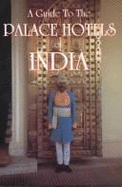 A Guide to the Palace Hotels of India