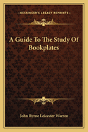A Guide to the Study of Bookplates