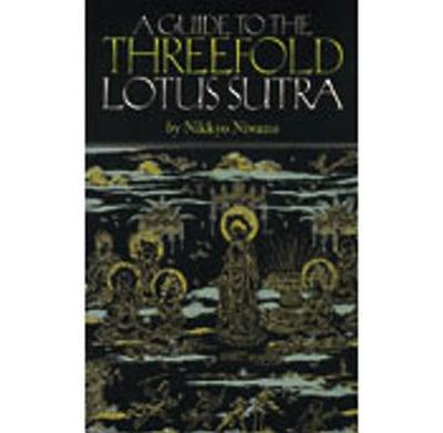 A Guide to the Threefold Lotus Sutra - Niwano, Nikkyo