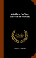 A Guide to the West Indies and Bermudas