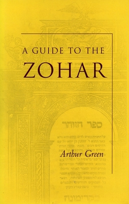A Guide to the Zohar - Green, Arthur, Dr.