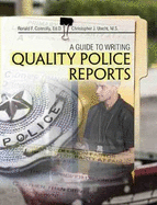 A Guide to Writing Quality Police Reports