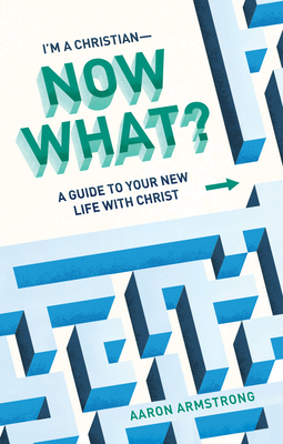 A Guide to Your New Life With Christ - Armstrong