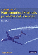 A Guided Tour of Mathematical Methods: For the Physical Sciences