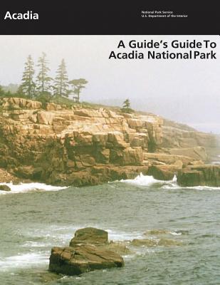 A Guide's Guide to Acadia National Park - Service, National Park
