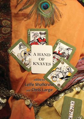 A Hand of Knaves - Shallcross, Leife (Editor), and Large, Chris (Editor)
