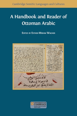 A Handbook and Reader of Ottoman Arabic - Wagner, Esther-Miriam (Editor)