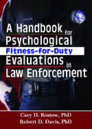 A Handbook for Psychological Fitness-For-Duty Evaluations in Law Enforcement